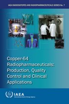 IAEA Radioisotopes and Radiopharmaceuticals Series 7 - Copper-64 Radiopharmaceuticals: Production, Quality Control and Clinical Applications