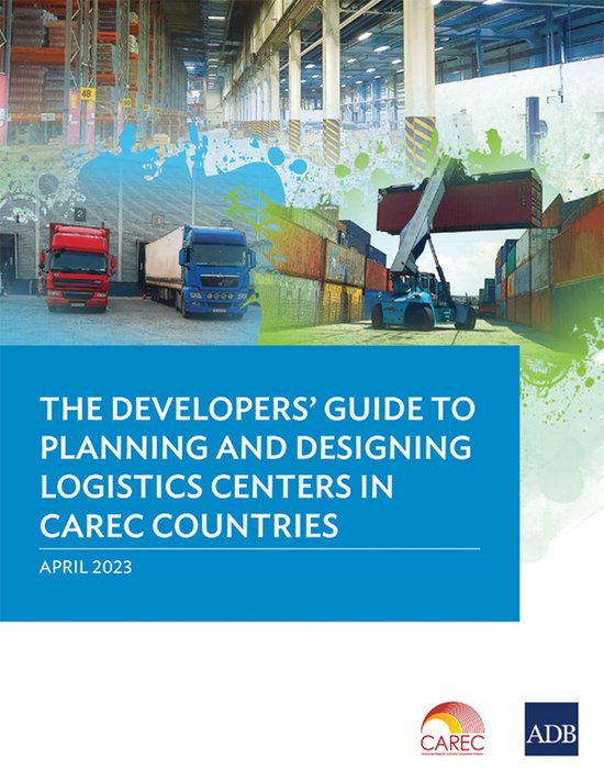 Foto: The developer s guide to planning and designing logistics centers in carec countries