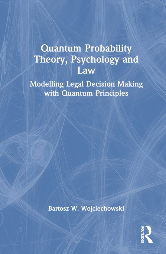 Quantum Probability Theory, Psychology and Law - cover