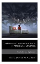 Children and Youth in Popular Culture- Childhood and Innocence in American Culture