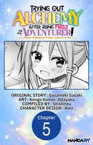 Trying Out Alchemy After Being Fired as an Adventurer!: Frontier Settling? No Problem, Leave It to Me! CHAPTER SERIALS 5 - Trying Out Alchemy After Being Fired as an Adventurer!: Frontier Settling? No Problem, Leave It to Me! #005