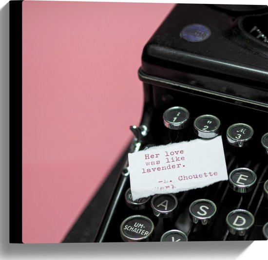 Canvas - Quote op Wit Papier Liggend op Zwarte Vintage Typemachine op Roze Achtergrond - 40x40 cm Foto op Canvas Schilderij (Wanddecoratie op Canvas)