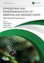 Exploring Medicinal Plants- Ethnobotany and Ethnopharmacology of Medicinal and Aromatic Plants