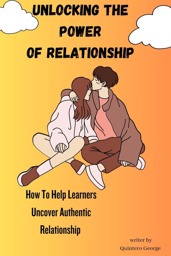 UNLOCKING THE POWER OF RELATIONSHIP (ebook), Quintero George ...