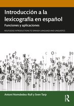 Routledge Introductions to Spanish Language and Linguistics- Introducción a la lexicografía en español