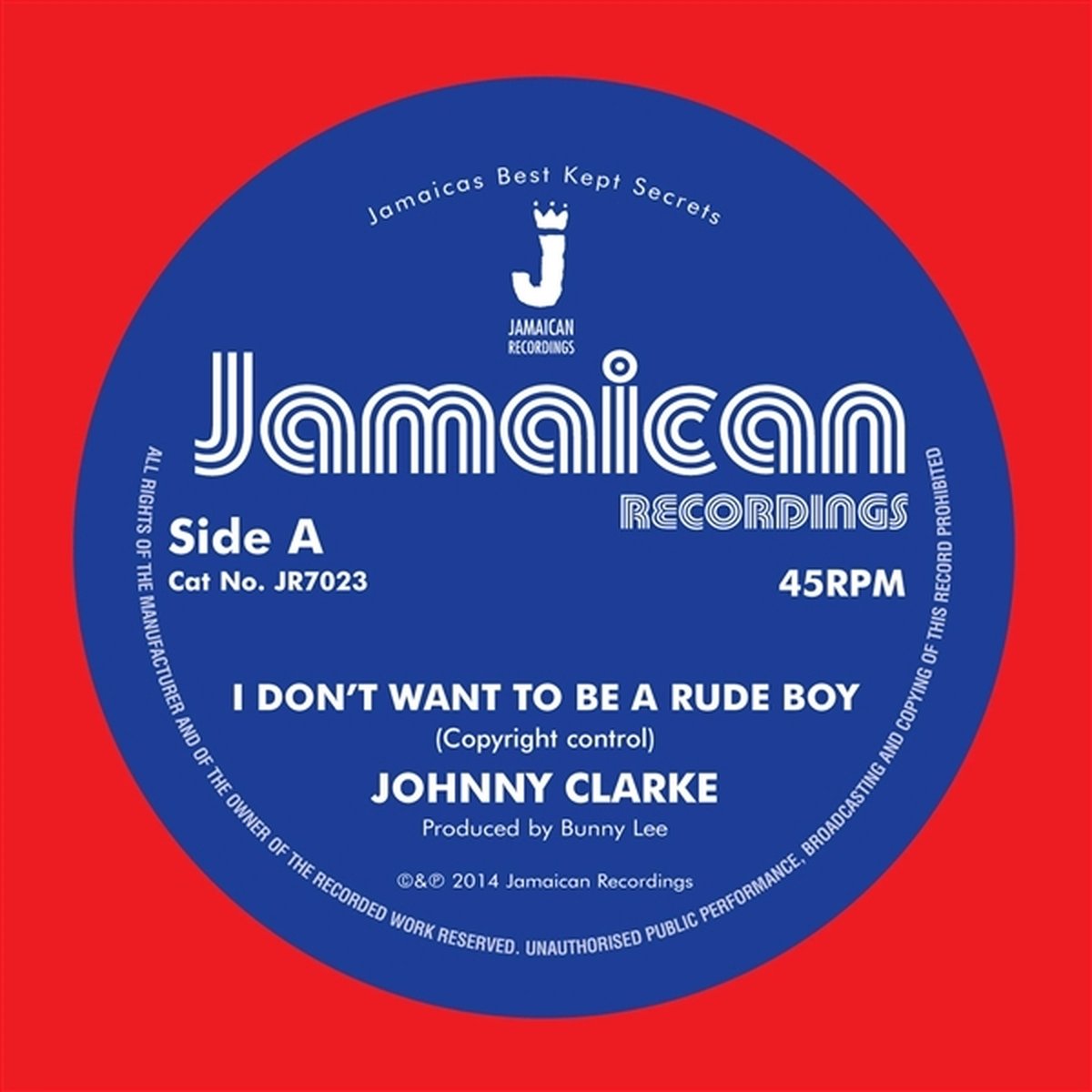 Johnny Clarke - I Dont Want To Be A Rude Boy (7" Single)