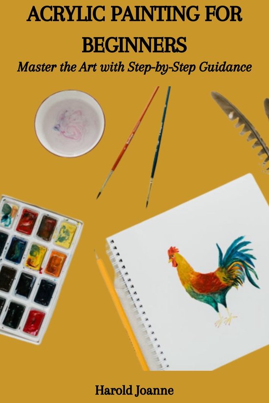 ACRYLIC PAINTING FOR BEGINNERS (ebook), Harold Joanne 1230006829803