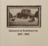 Duinoord en statenkwartier 1895-1960