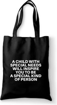 A child with special needs will inspire you to be a special kind of person - Tas - Linnen Tas - Zwart - Kinderen - Volwassenen