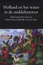 Stichting Comité Oud Muiderberg 71: Holland en het water in de middeleeuwen