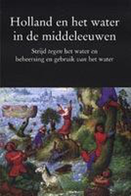 Holland en het water in de middeleeuwen