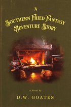 A Southern Fried Fantasy Adventure Story
