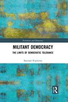 Routledge Studies in Extremism and Democracy- Militant Democracy