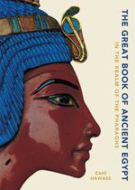 The Great Book of Ancient Egypt: In the Realm of the Pharaohs