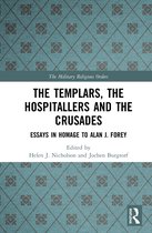 The Military Religious Orders-The Templars, the Hospitallers and the Crusades