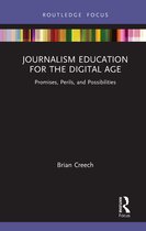 Disruptions- Journalism Education for the Digital Age