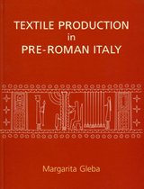 Ancient Textiles- Textile Production in Pre-Roman Italy