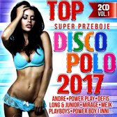 Top Super Przeboje Disco Polo 2017 [2CD]