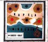 Kapela Timingeriu: Gadzie I Goje [CD]