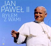 Jan Paweł II: Byłem z wami [2CD]