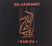 Kolaboranci: Kukieł (reedycja 2021) [CD]