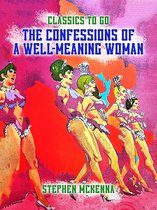 Classics To Go - The Confessions of a well-meaning Woman