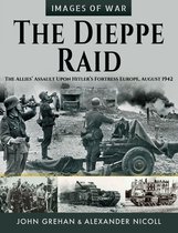 Images of War - The Dieppe Raid