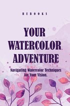 Your Watercolor Adventure