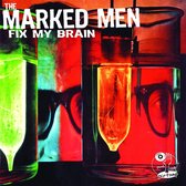 Marked Men - Fix My Brain (CD)
