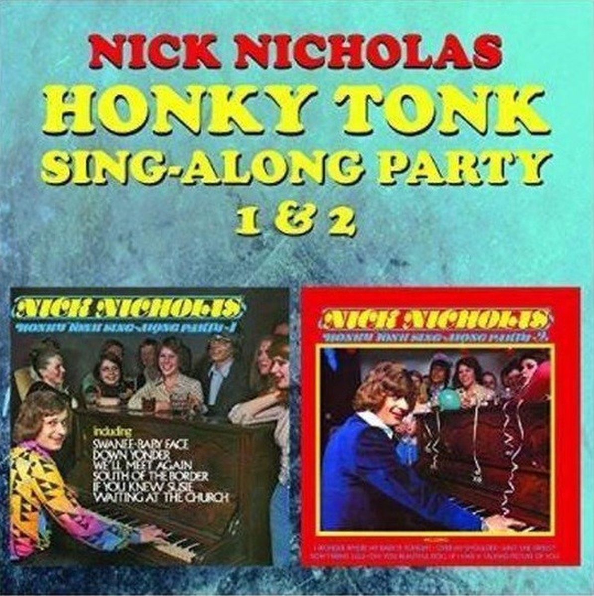 Nick Nicholas - Honky Tonk Sing-Along Party 1 & 2 (2 CD)