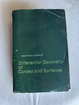 Differential Geometry Of Curves And Surfaces