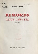 Remords, dette impayée, 1916-1923