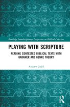 Routledge Interdisciplinary Perspectives on Biblical Criticism- Playing with Scripture