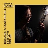 John F. Klaver Band - Organic & Sustainable Sessions Vol.2 (CD)
