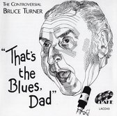 Bruce Turner - The Controversial. That's The Blues (CD)
