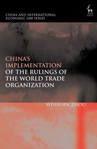 Chinas Implementation of the Rulings of the World Trade Organization China and International Economic Law Series
