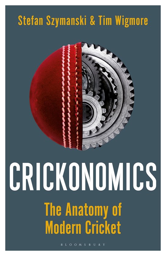 Crickonomics: The Anatomy of Modern Cricket - cover