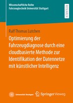 Wissenschaftliche Reihe Fahrzeugtechnik Universität Stuttgart- Optimierung der Fahrzeugdiagnose durch eine cloudbasierte Methode zur Identifikation der Datennetze mit künstlicher Intelligenz