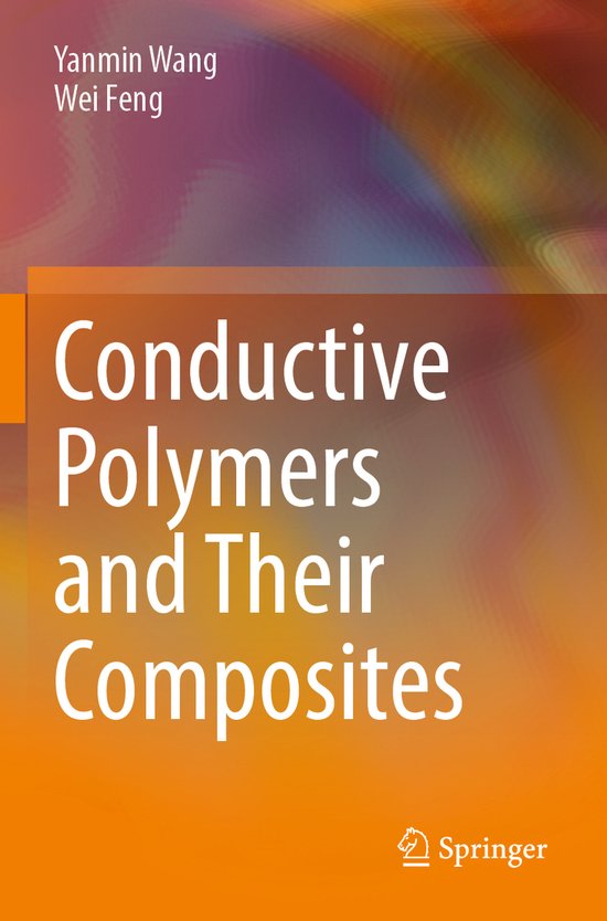Conductive Polymers and Their Composites | 9789811953651 | Yanmin Wang ...