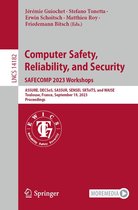 Lecture Notes in Computer Science 14182 - Computer Safety, Reliability, and Security. SAFECOMP 2023 Workshops
