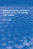 Routledge Revivals- Regional Innovation Potential: The Case of the U.S. Machine Tool Industry