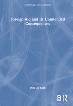 Rethinking Development- Foreign Aid and Its Unintended Consequences