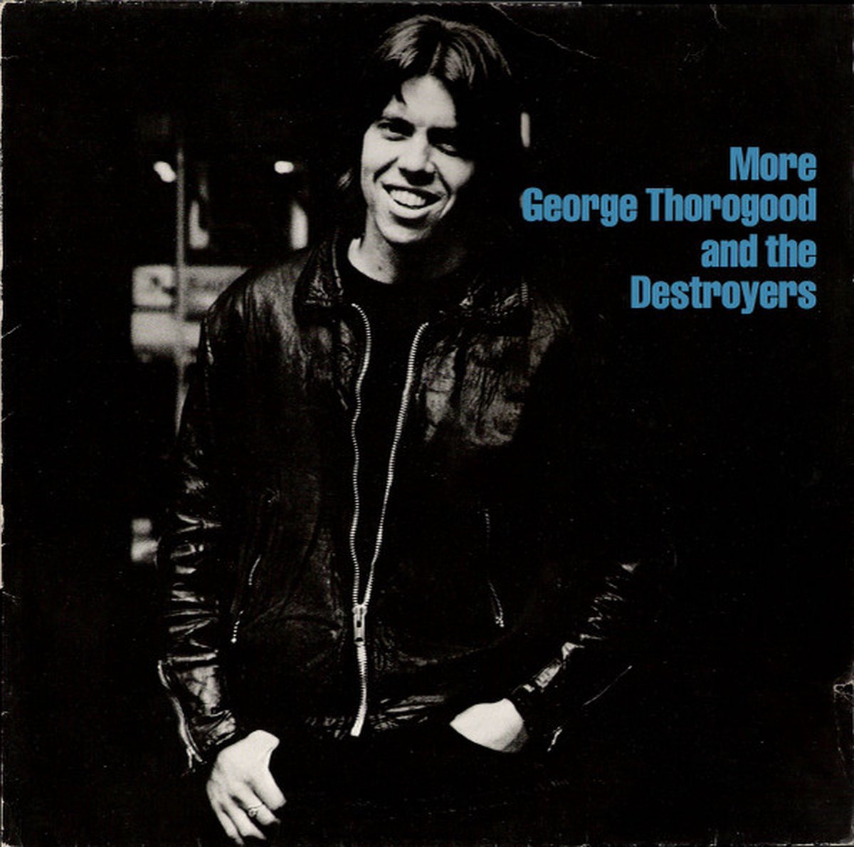 More George Thorogood & The Destroyers (LP)