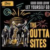 The Outta Sites - Let Yourself Go/Good Good Lovin' (7" Vinyl Single)