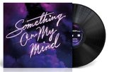 Purple Disco Machine & Duke Dumont & Nothing But Thieves - Something On My Mind