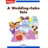 Wedding-Cake Tale, A