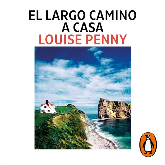 El largo camino a casa (Inspector Armand Gamache 10) - cover