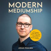 Modern Mediumship: A Complete (Woo-Woo-Free) Course to Become a Successful Psychic Medium