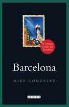 ISBN Barcelona : A Literary Guide for Travellers, Voyage, Anglais, Couverture rigide, 272 pages