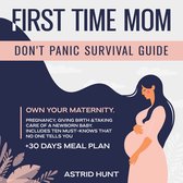 First Time Mom Don't Panic Survival Guide